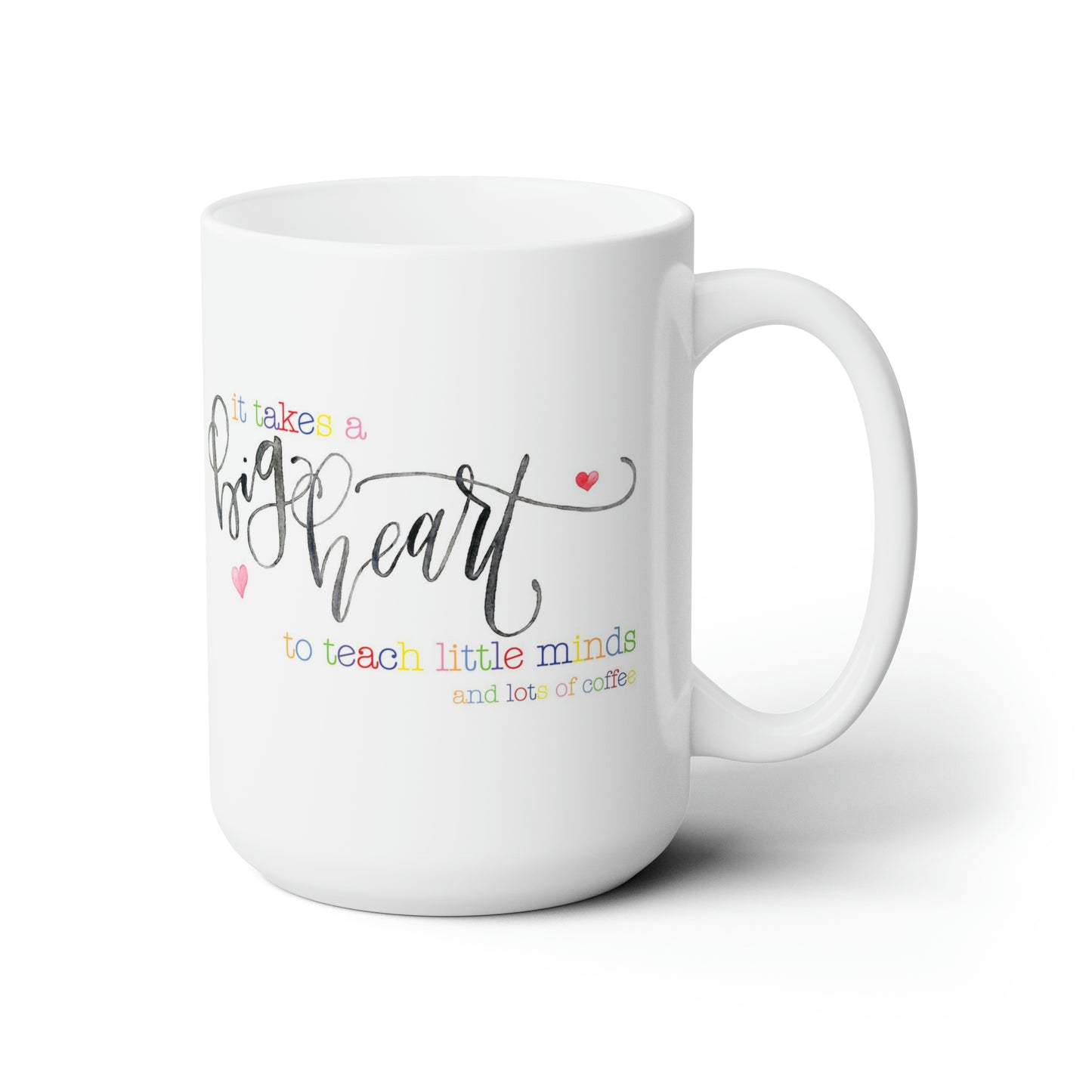 Big Heart Teacher Mug, Preschool Pre K Kindergarten Teacher Gift