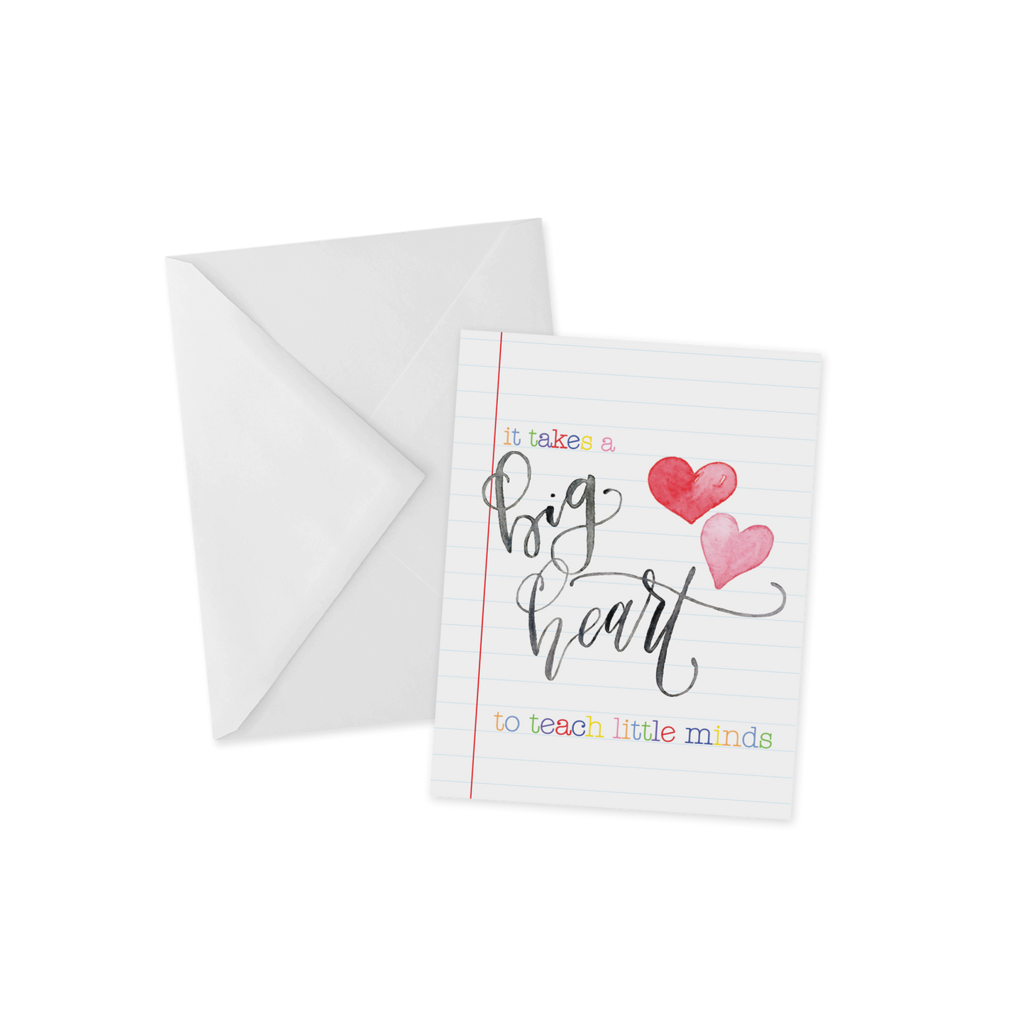 It Takes a Big Heart to Teach Little Minds, Teacher Thank You Card