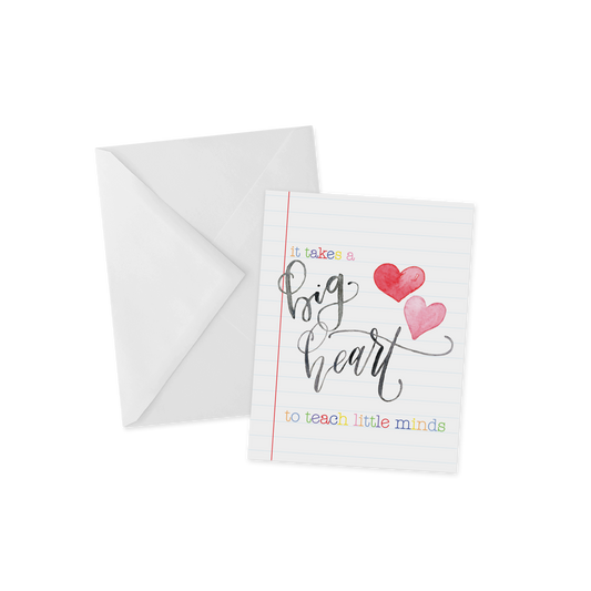 It Takes a Big Heart to Teach Little Minds, Teacher Thank You Card