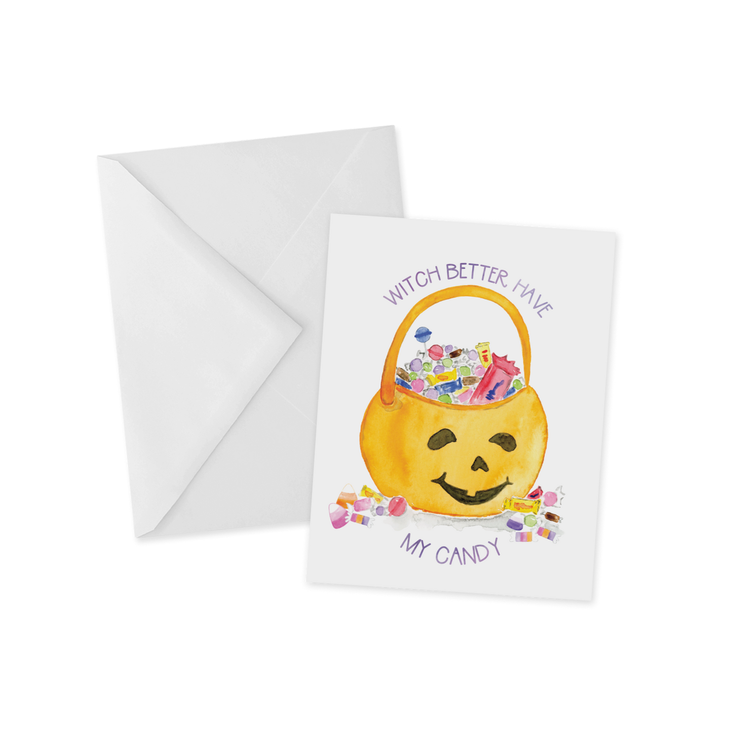 Witch Better Have My Candy... Funny Halloween Greeting Card